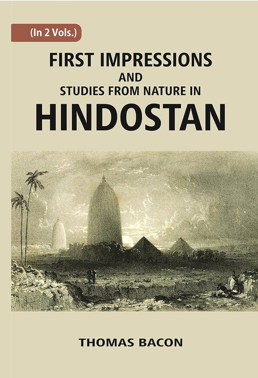 First Impressions And Studies From Nature In Hindostan , PB, 2 VOL SET