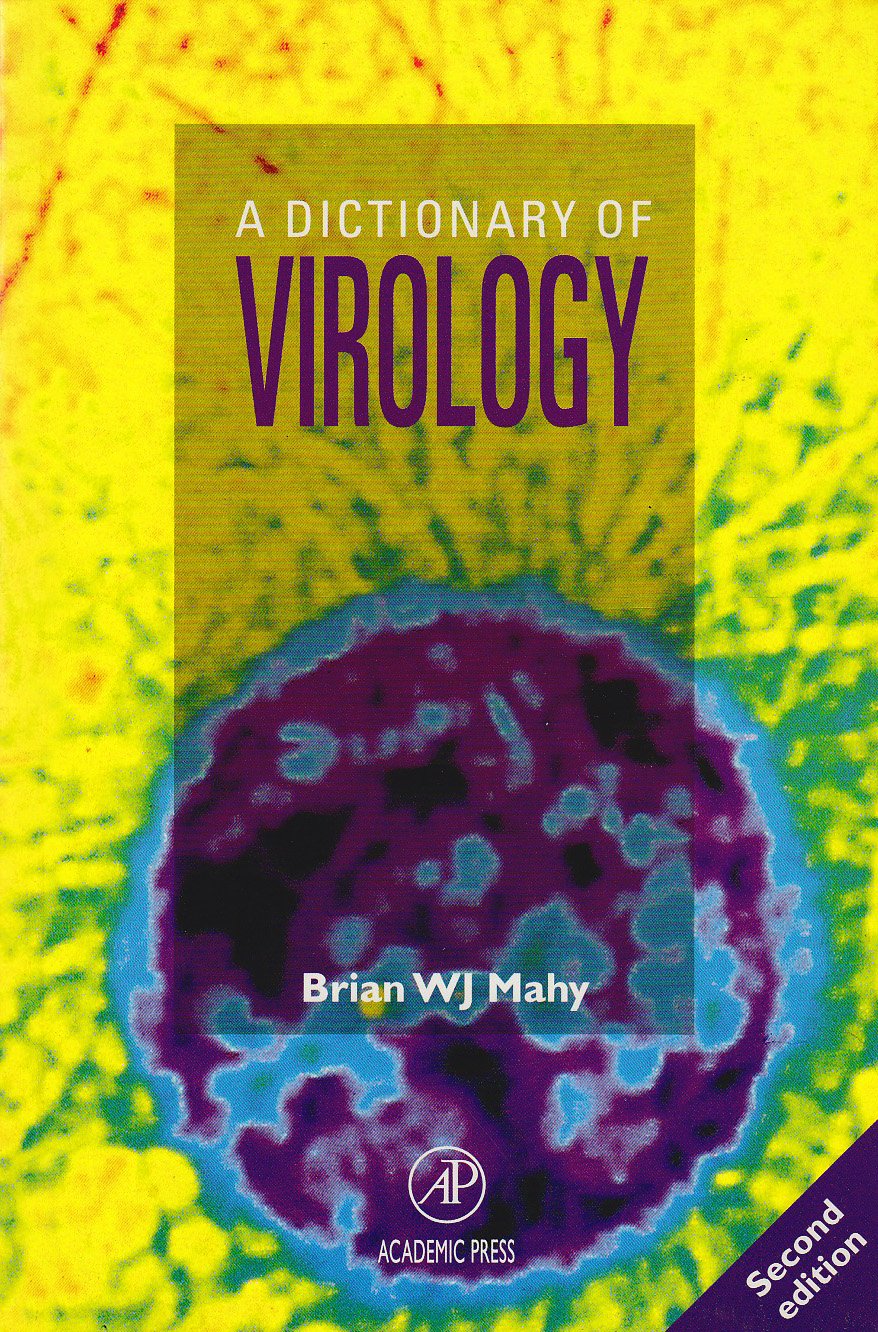 A DICTIONARY OF VIROLOGY, SECOND EDITION