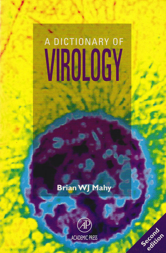 A DICTIONARY OF VIROLOGY, SECOND EDITION