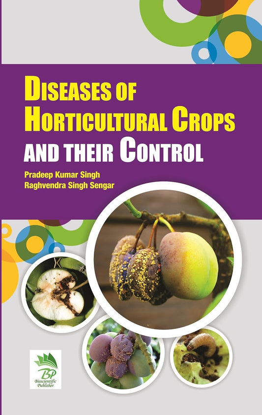 Diseases Of Horticultural Crops And Their Control
