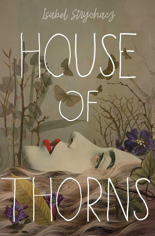 HOUSE OF THORNS, ISABEL STRYCHACZ