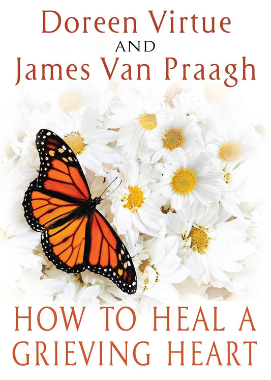 How To Heal A Grieving Heart