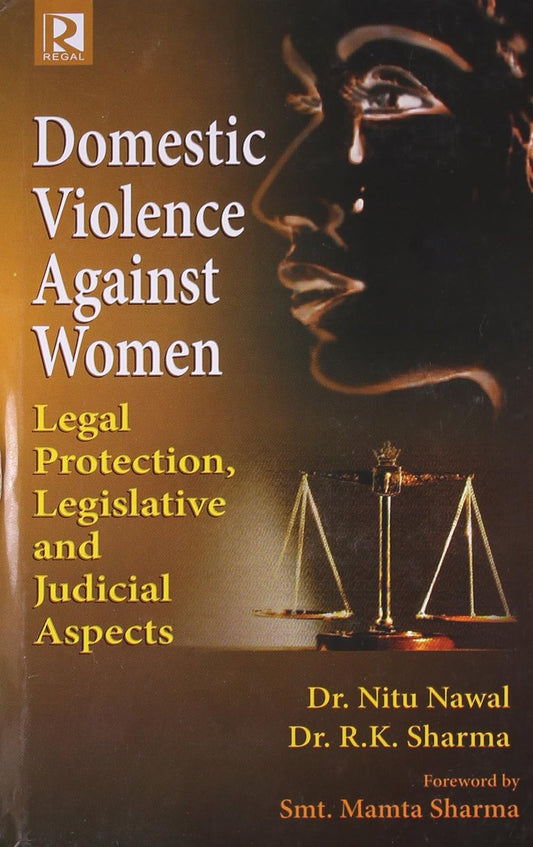 Domestic Violence Against Women: Legal Protection Legislative and Judicial Aspects