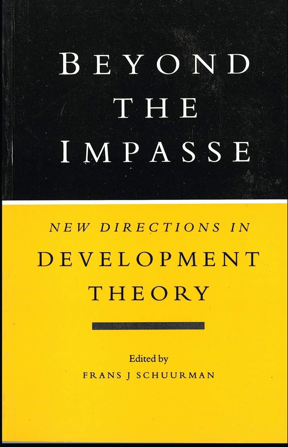 BEYOND THE IMPASSE: NEW DIRECTIONS IN DEVELOPMENT THEORY