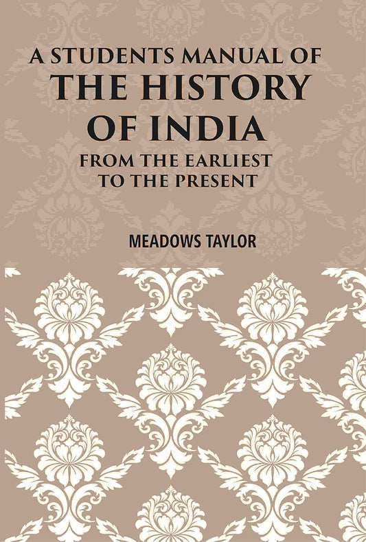 A Students Manual Of The History Of India: From The Earliest Period To The Present (HB)