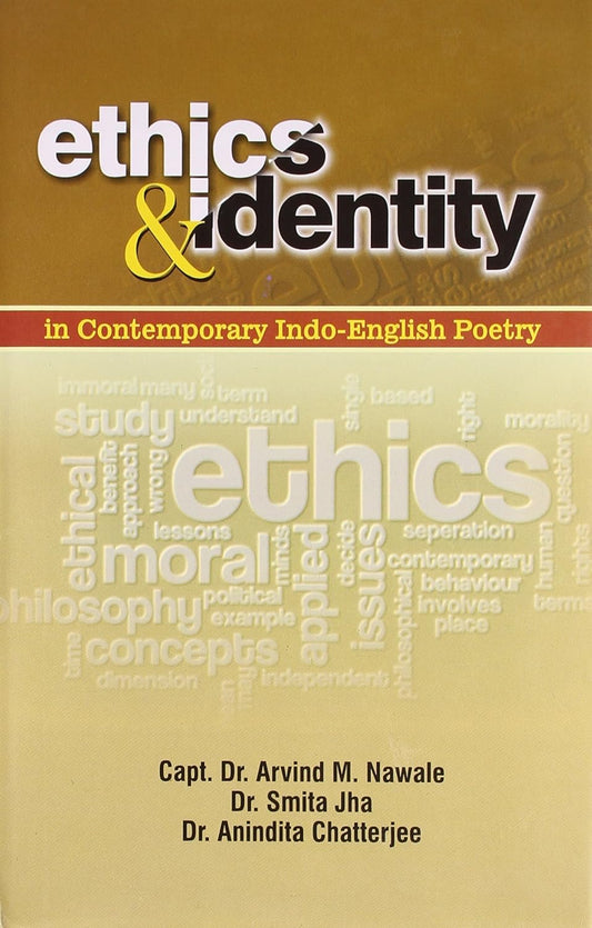 Ethics and Identity in Contemporary Indo English Poetry  - Hardcover