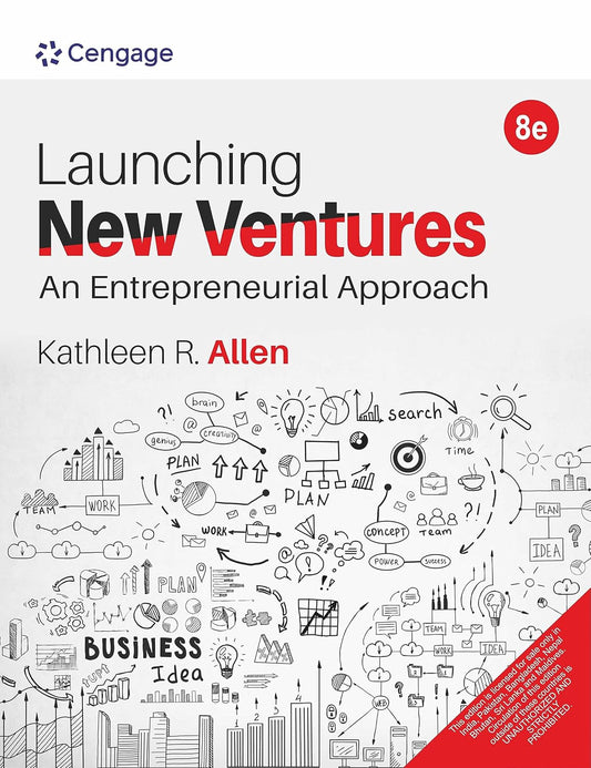 LAUNCHING NEW VENTURES: AN ENTREPRENEURIAL APPROACH, 8E