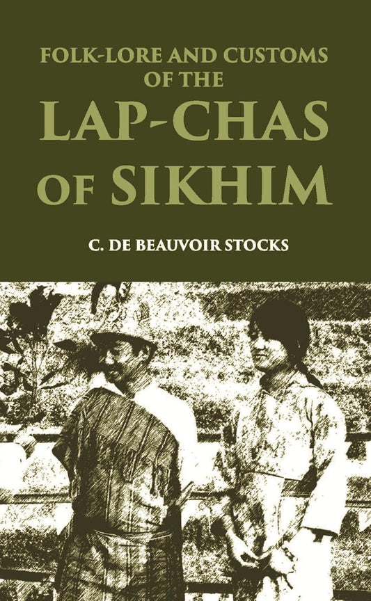 Folk-Lore And Customs Of The Lap-Chas Of Sikhim - PB