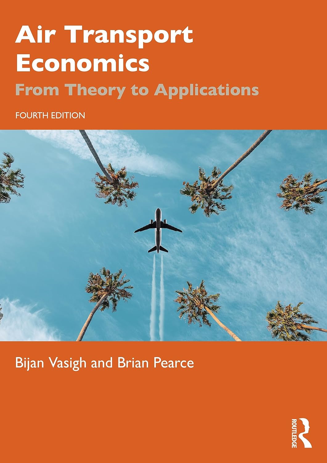 AIR TRANSPORT ECONOMICS FROM THEORY TO APPLICATIONS  4TH EDITION