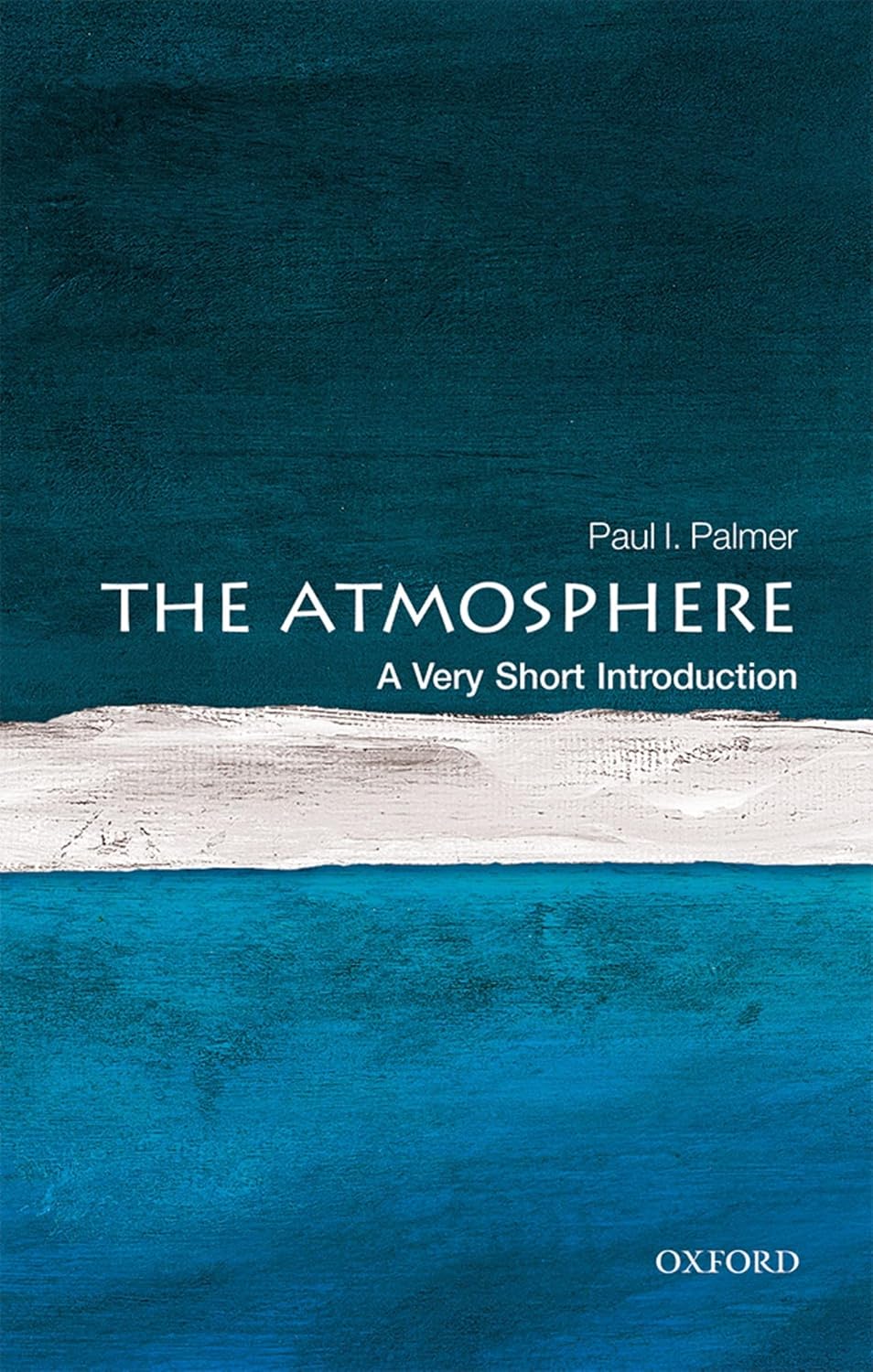 ATMOSPHERE: A VERY SHORT INTRODUCTION