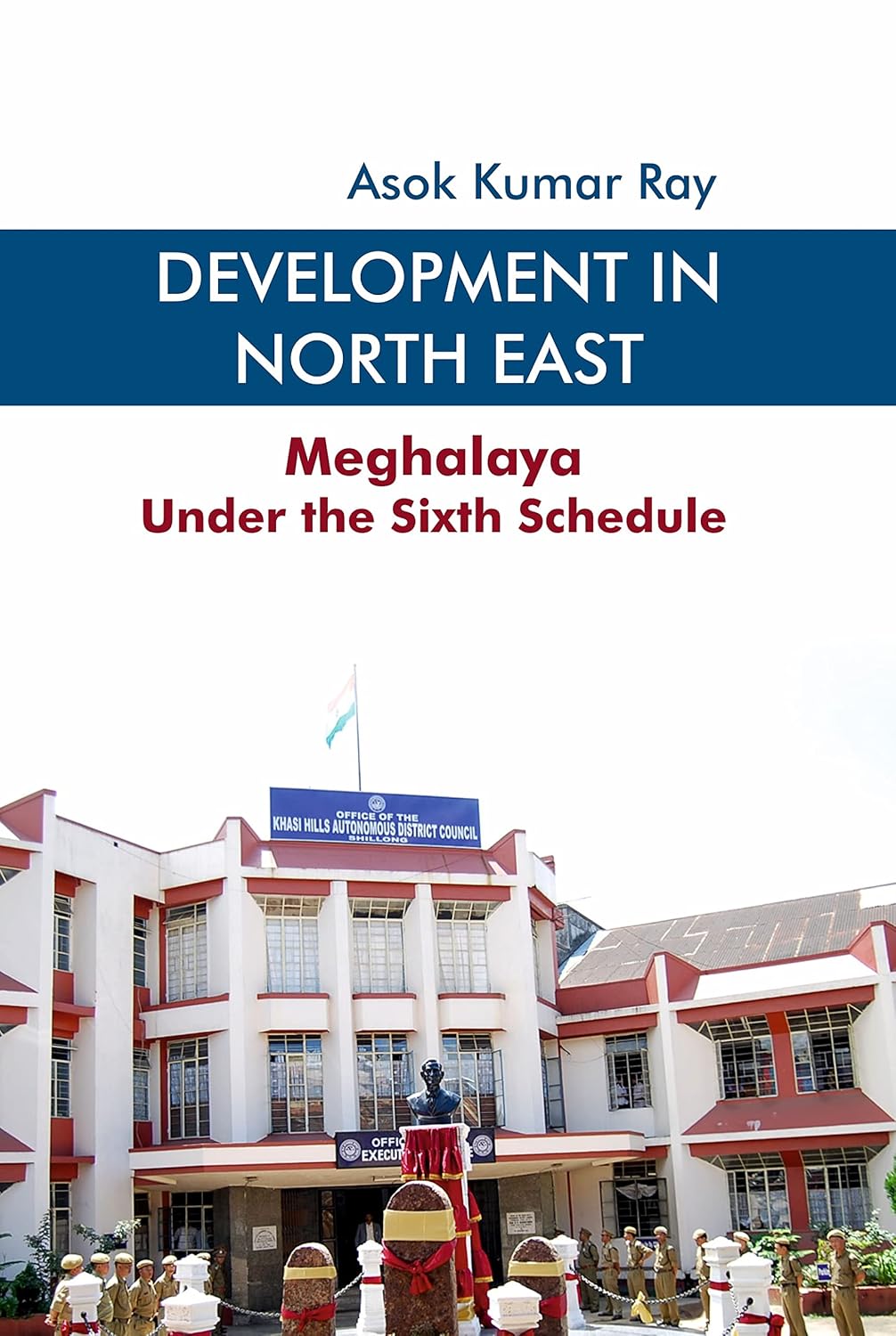Development in North East: Meghalaya Under the Sixth Schedule