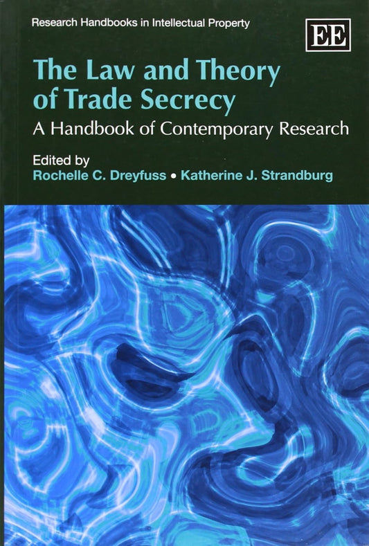 LAW AND THEORY OF TRADE SECRECY