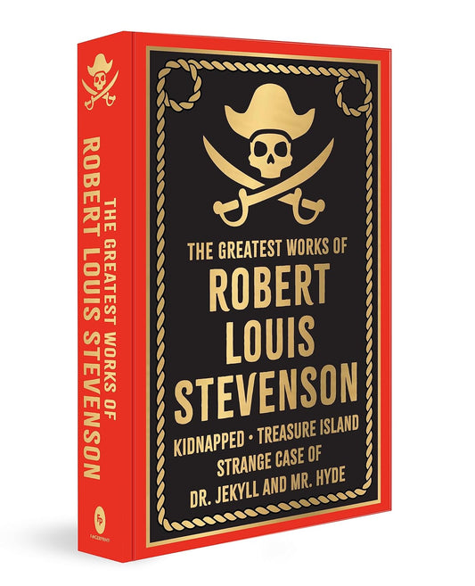 Greatest Works of Robert Louis Stevenson (Deluxe Hardbound Edition)
