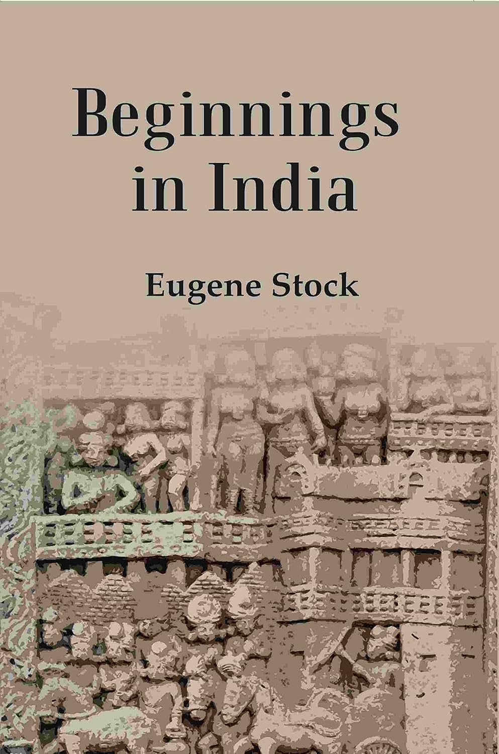 Beginnings in India  - Hardcover