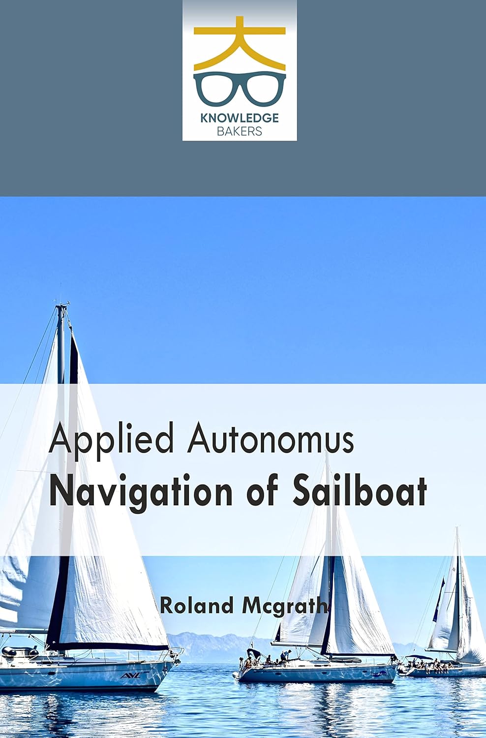 Applied Autonomus Navigation of Sailboat