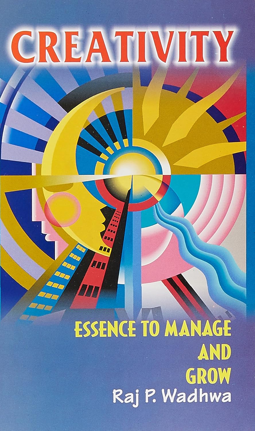 Creativity Essence to Manage and Grow