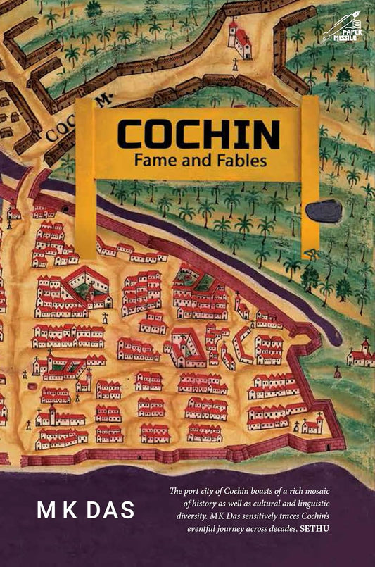 Cochin: Fame and Fables
