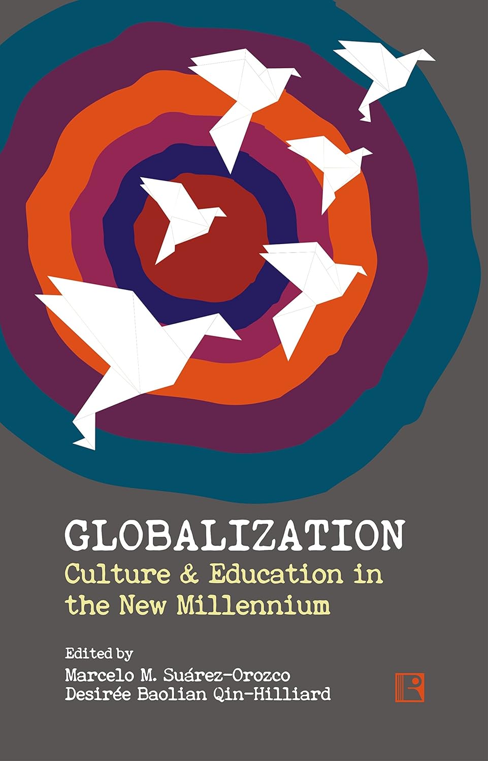 Globalization Culture and Education in The New Millennium -Hardcover