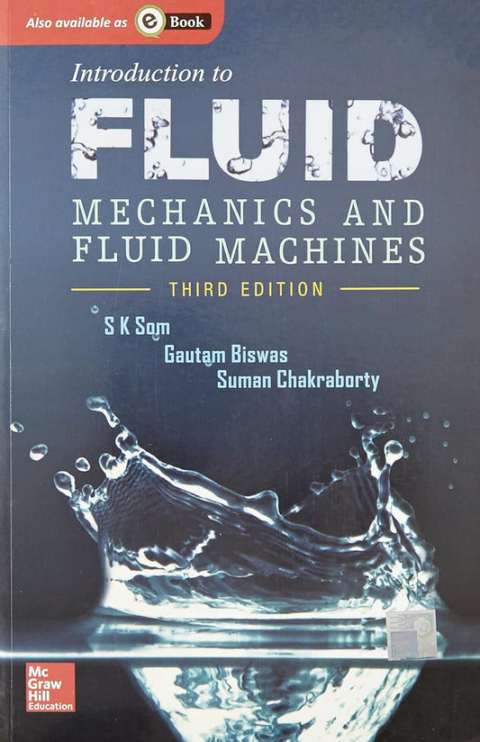INTRODUCTION TO FLUID MECHANICS AND FLUID MACHINES, 3RD EDN