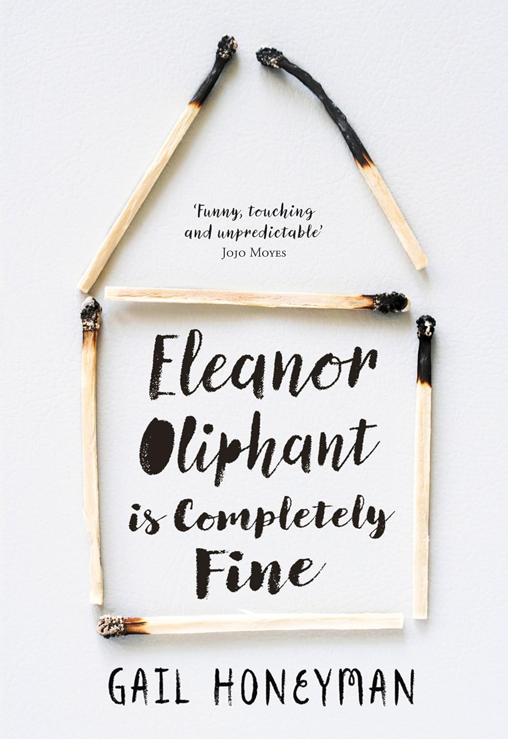 ELEANOR OLIPHANT IS COMPLETELY FINE