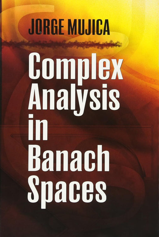 COMPLEX ANALYSIS IN BANACH SPACES