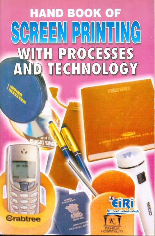Hand Book Of Screen Printing With Process & Technology