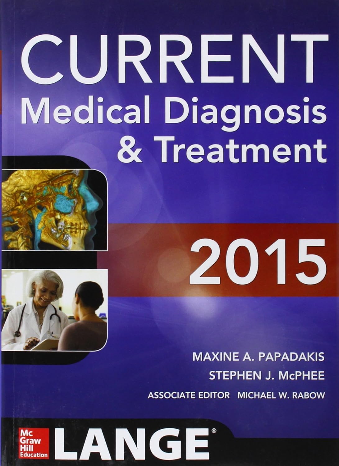 CURRENT MEDICAL DIAGNOSIS AND TREATMENT 2015 (Paperback 2015)