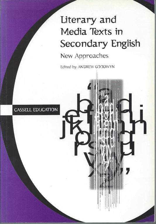 LITERARY AND MEDIA TEXTS IN SECONDARY ENGLISH