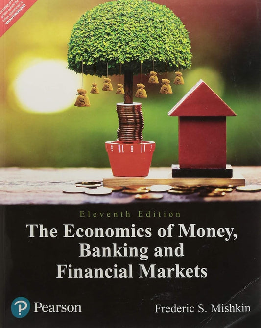 ECONOMICS OF MONEY BANKING AND FINANCIAL MARKETS, 11/E