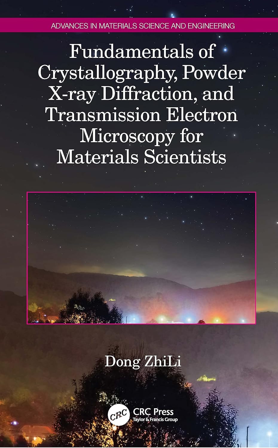 FUNDAMENTALS OF CRYSTALLOGRAPHY, POWDER X RAY DIFFRACTION AND TRANSMISSION ELECTRON MICROSCOPY FOR MATERIALS SCIENTISTS (Hardcover 2022)
