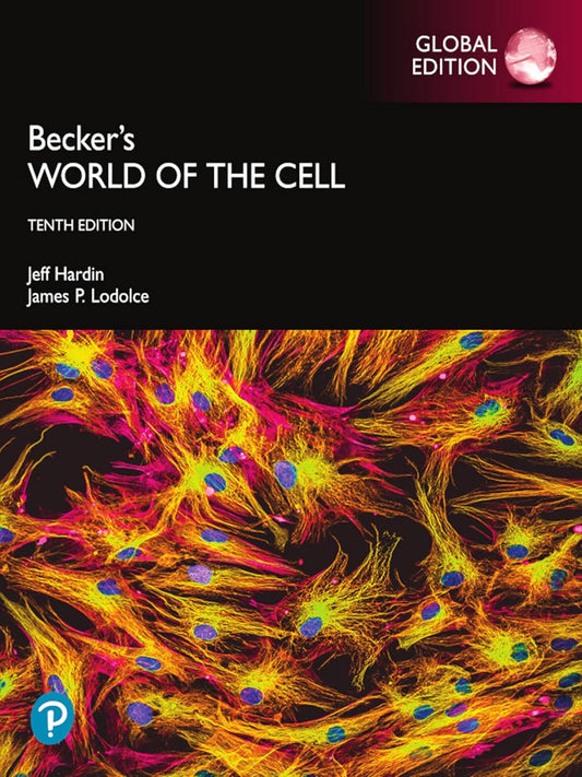 BECKER'S WORLD OF THE CELL, GLOBAL EDITION, 10TH EDITION