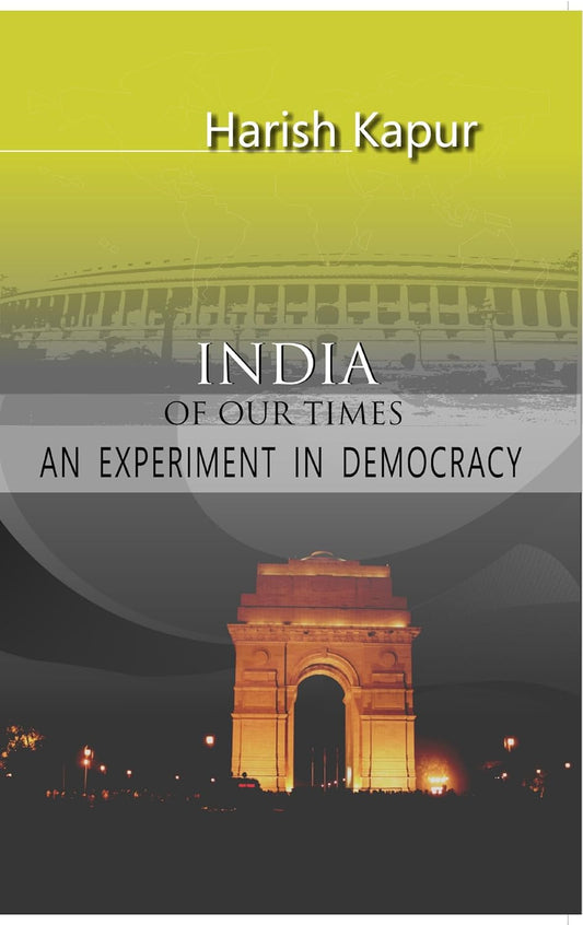 India of Our Times: an Experiment in Democracy