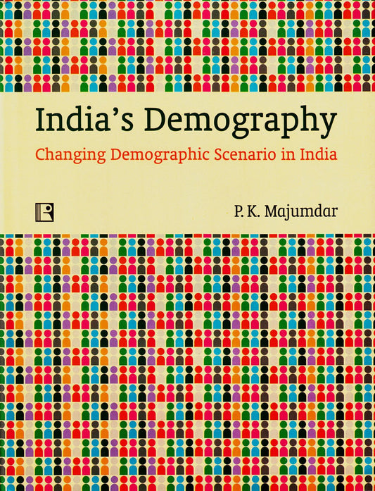 India's Demography: Changing Demographic Scenario -Hardcover
