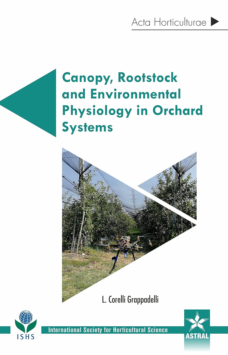 Canopy, Rootstock and Environmental Physiology in Orchard Systems (Acta Horticulturae 1228)