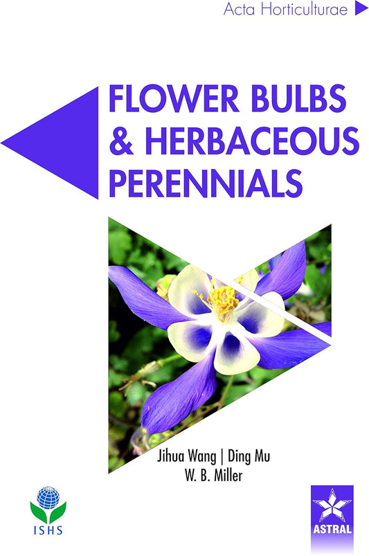 Flower Bulbs and Herbaceous Perennials (Acta Horticulturae 1171)