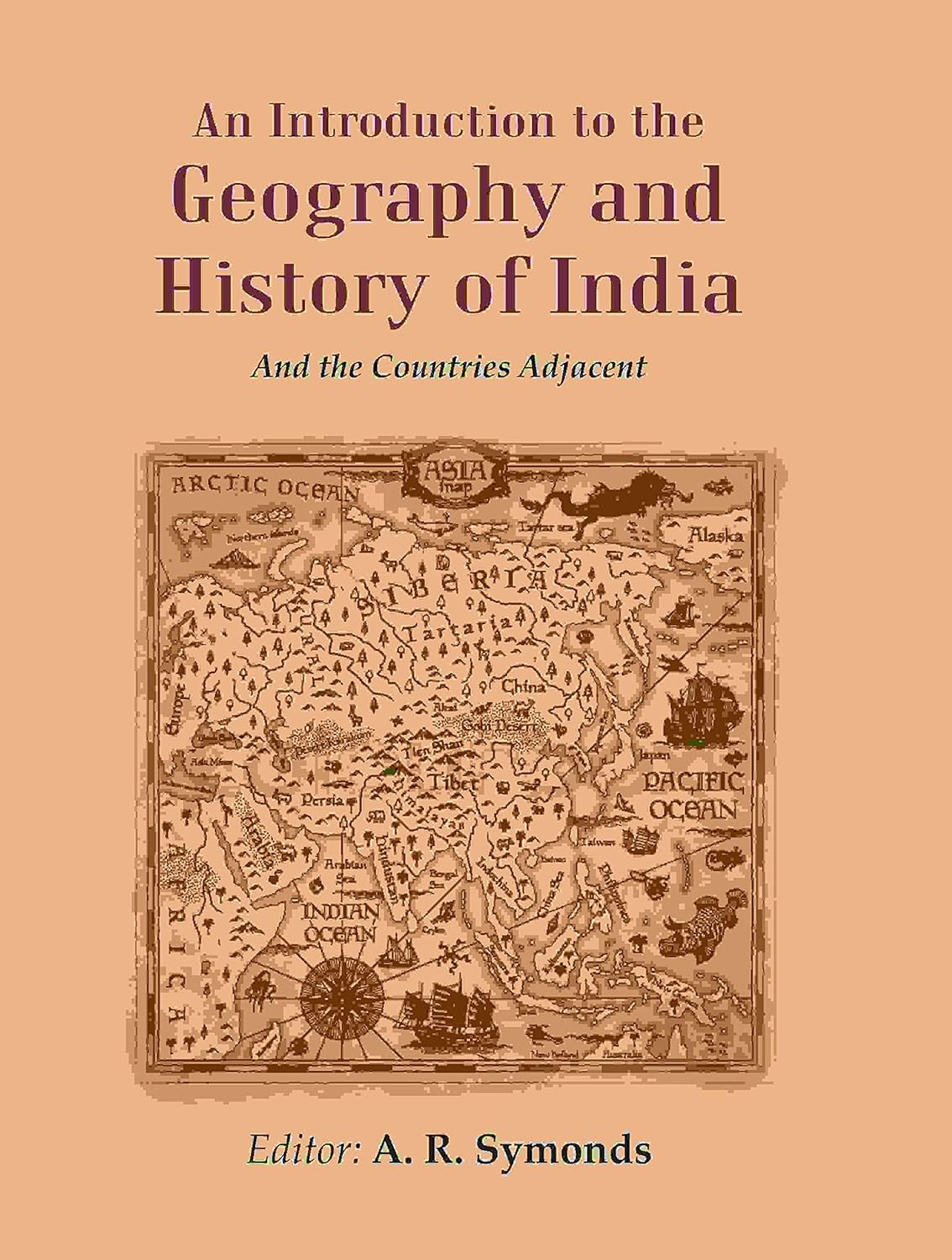 An Introduction to the Geography and History of India: And the Countries Adjacent  - Paperback
