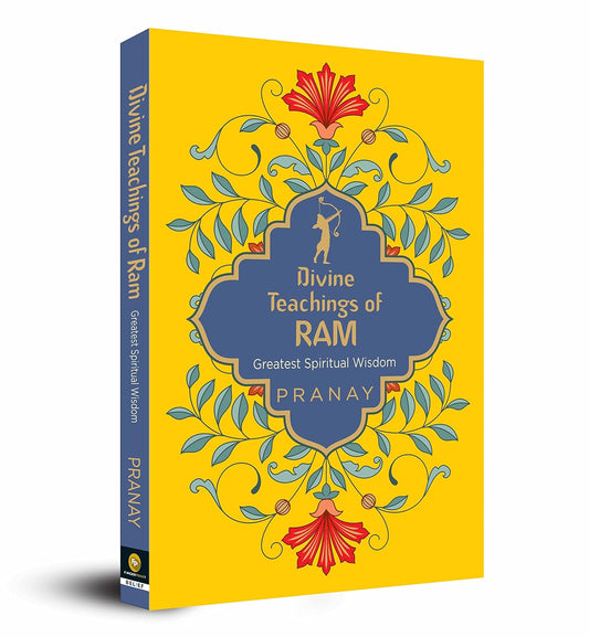 Divine Teachings of Ram: Greatest Spiritual Wisdom
