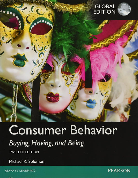 CONSUMER BEHAVIOR: BUYING, HAVING, AND BEING, GLOBAL EDITION, 12TH EDITION