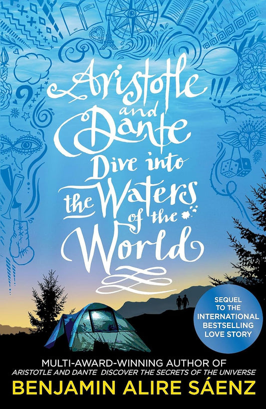 ARISTOTLE AND DANTE DIVE INTO THE WATERS OF THE WORLD, BENJAMIN ALIRE SAENZ