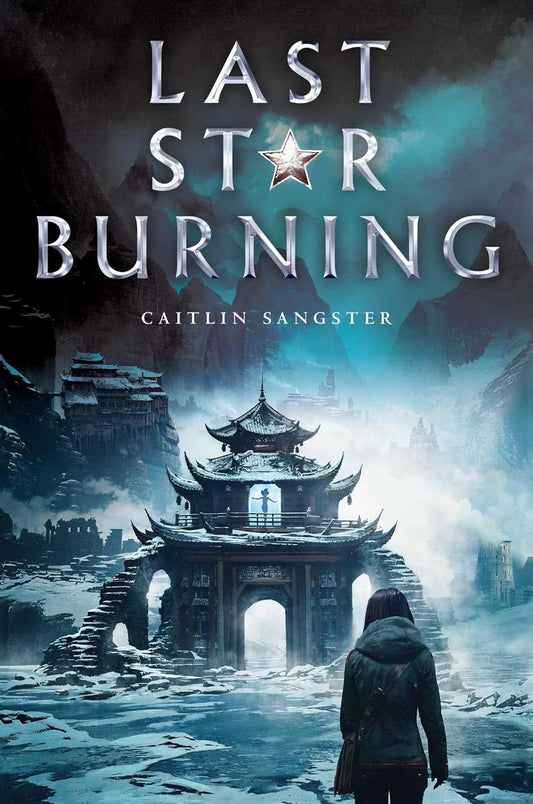 LAST STAR BURNING, CAITLIN SANGSTER