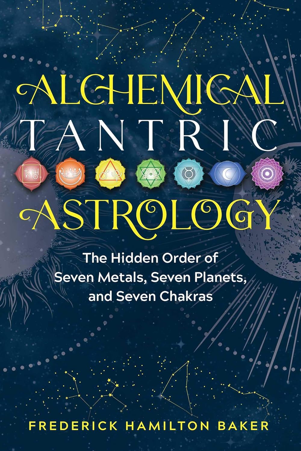 ALCHEMICAL TANTRIC ASTROLOGY, FREDERICK HAMILTON BAKER