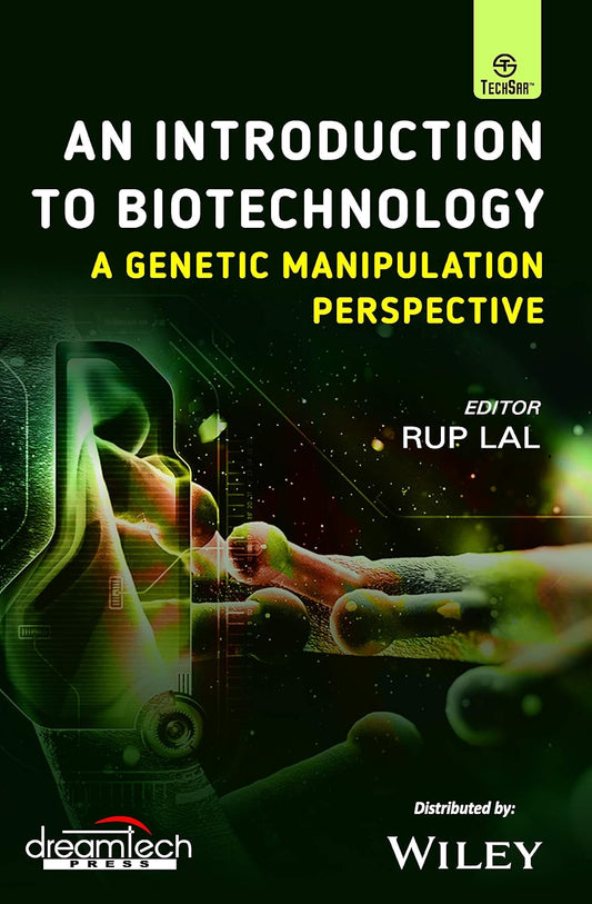 INTRODUCTION TO BIOTECHNOLOGY: A GENETIC MANIPULATION PERSPECTIVE