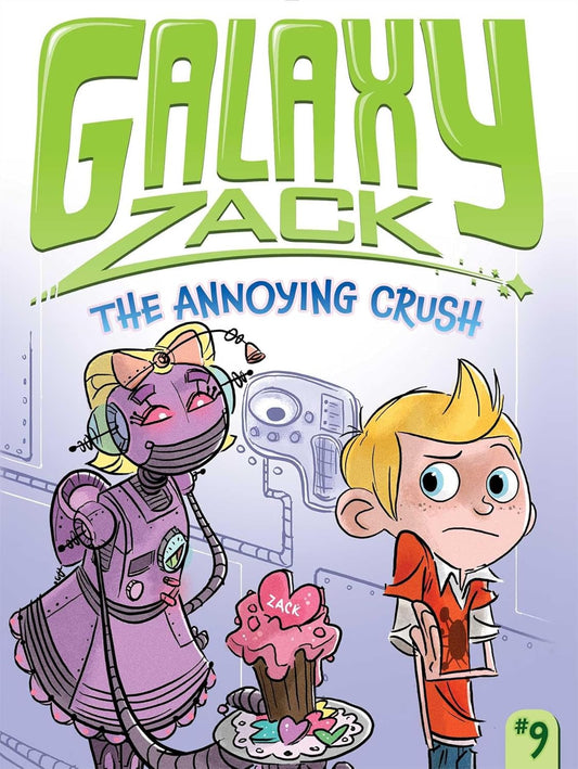 GALAXY ZACK 9: ANNOYING CRUSH!, RAY O'RYAN