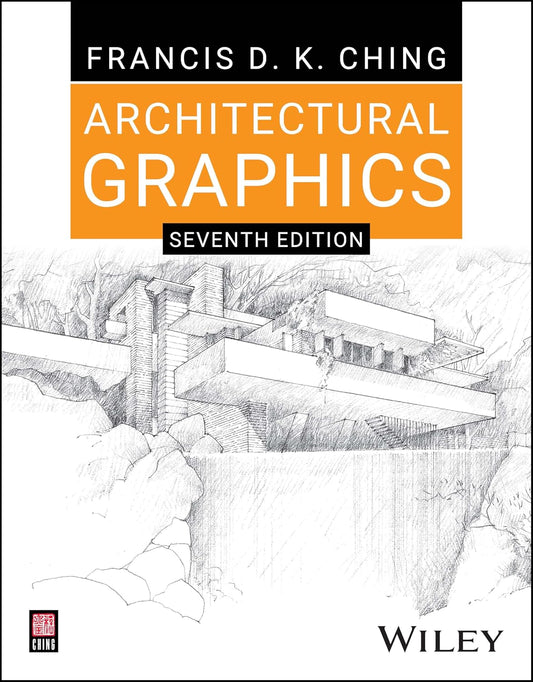 ARCHITECTURAL GRAPHICS, SEVENTH EDITION