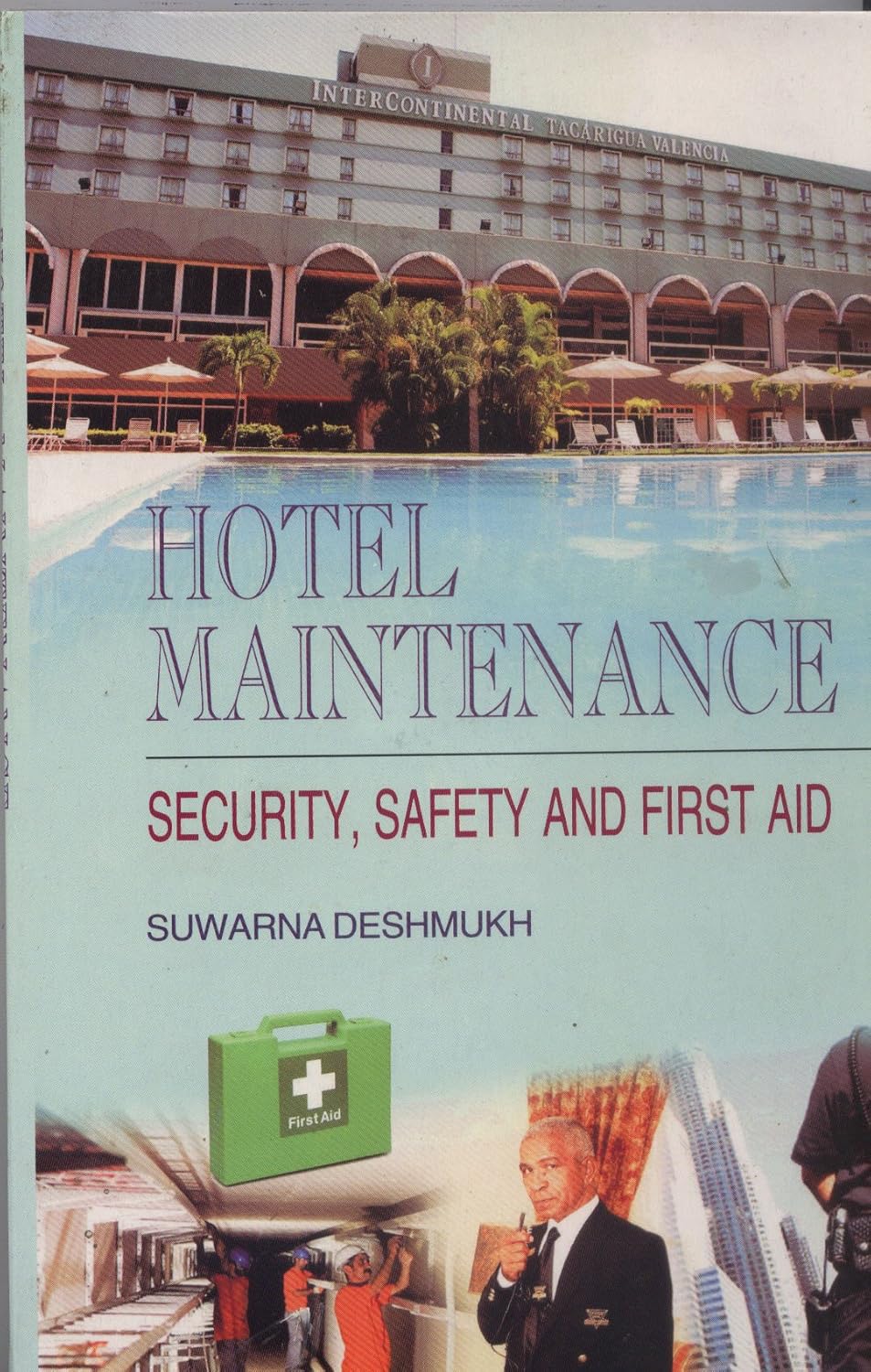 Hotel Maintenance: Security, Safety And First Aid