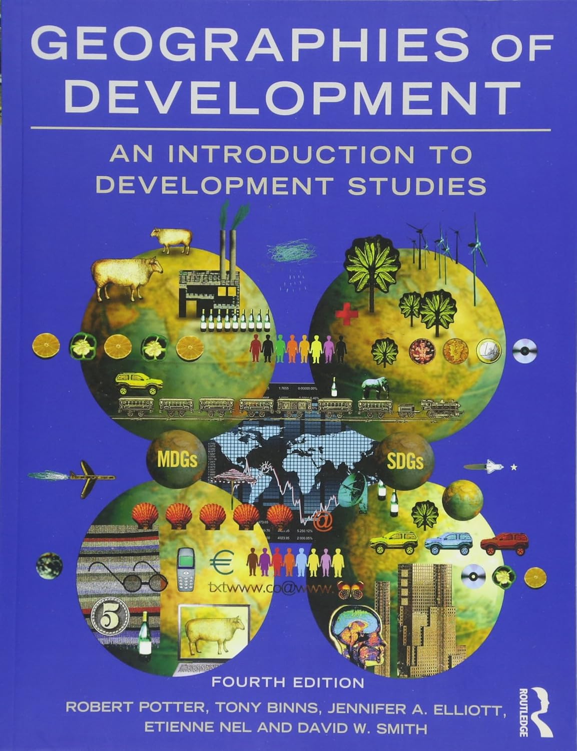 GEOGRAPHIES OF DEVELOPMENT : AN INTRODUCTION TO DEVELOPMENT STUDIES  (4TH EDN.)