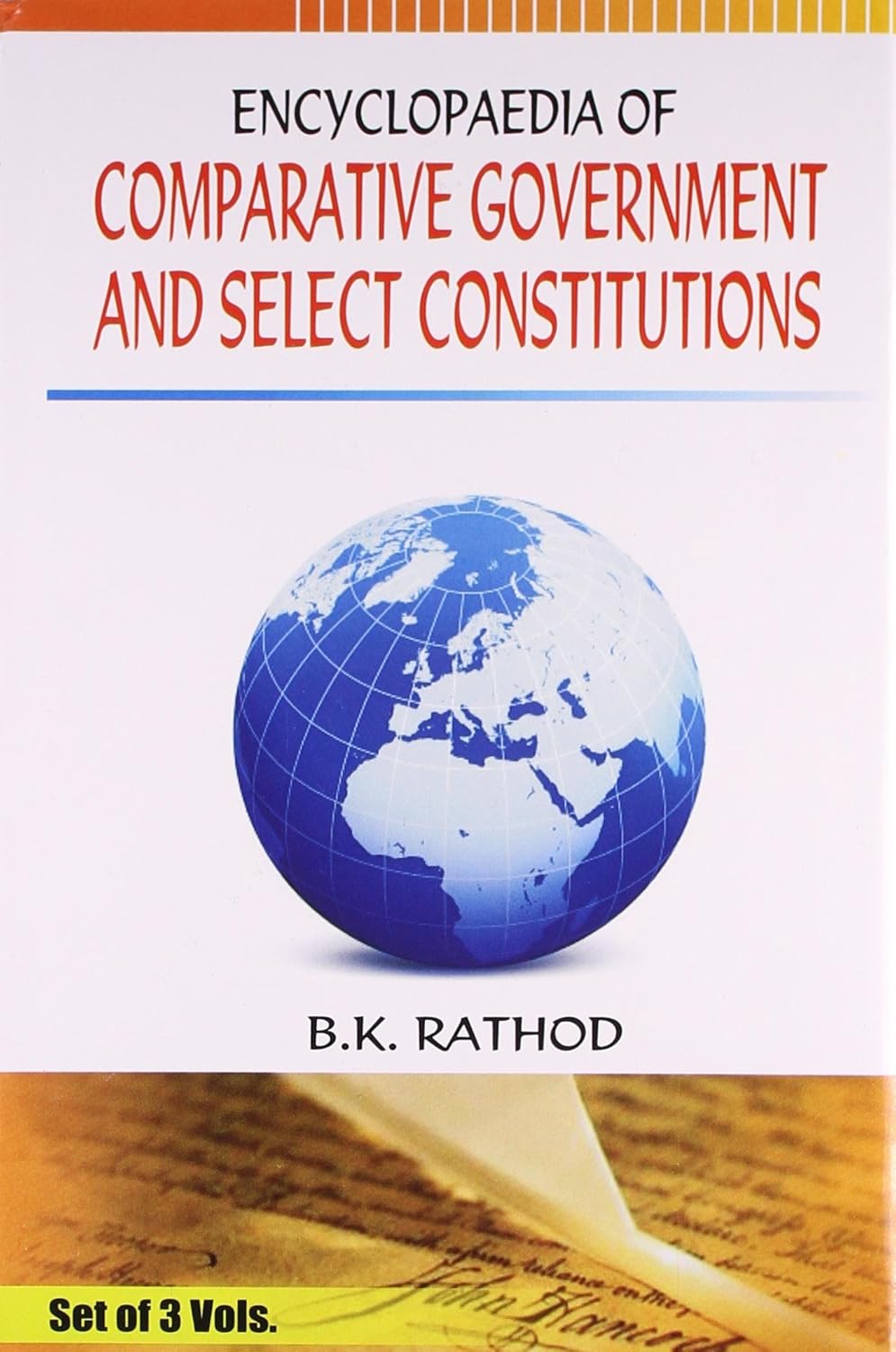 Encyclopaedia of comparative government and select constitutions (3 VOL. SET ) - hardcover