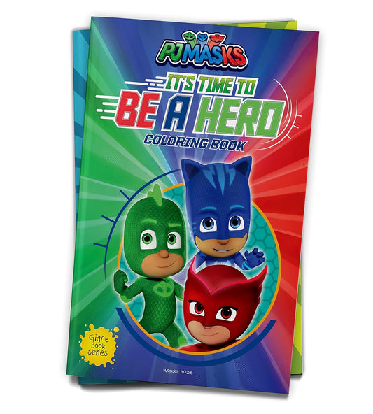 Its Time to be a Hero: PJ Masks - Giant Coloring Book  For Children