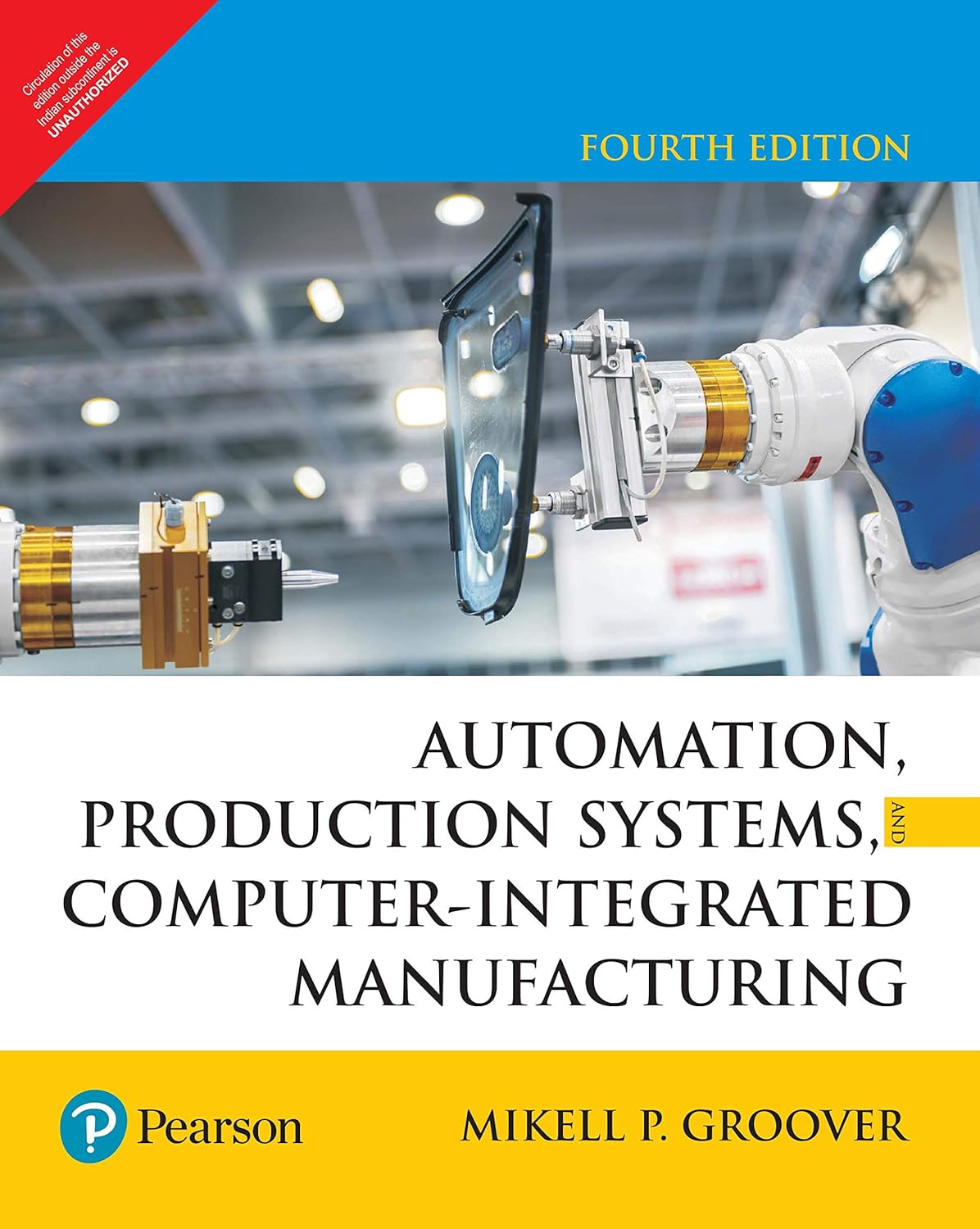 AUTOMATION PRODUCTION SYSTEMS AND COMPUTER INTEGRATED MANUFACTURING, 4TH EDN