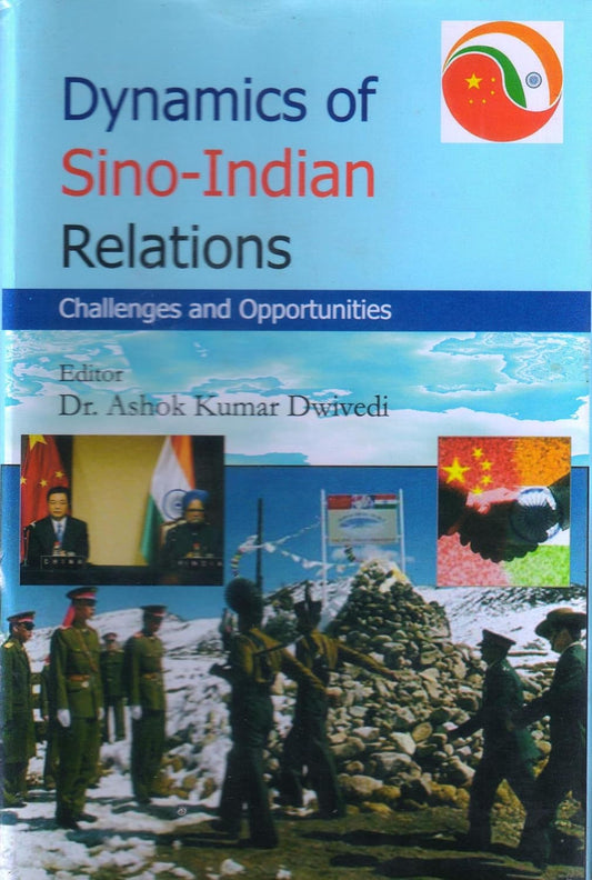 Dynamics of Sino Indian Relations  - Hardcover